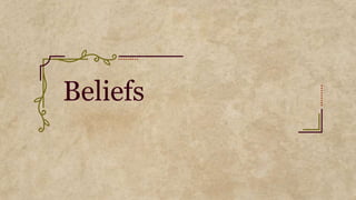 Beliefs
 