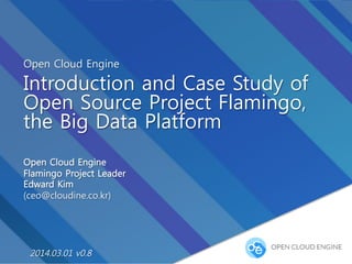 OpenSource Big Data Platform - Flamingo Project | PPT