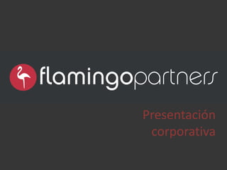 Flamingo Partners
   Mobile & web solutions
 