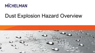 Dust Explosion Hazard Overview
 