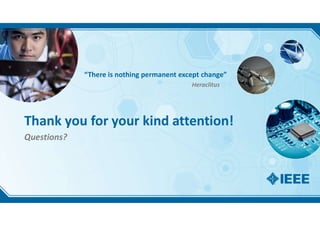 Francesco Flammini
Thank you for your kind attention!
Questions?
“There is nothing permanent except change”
Heraclitus
 