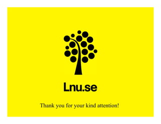 Thank you for your kind attention!
 