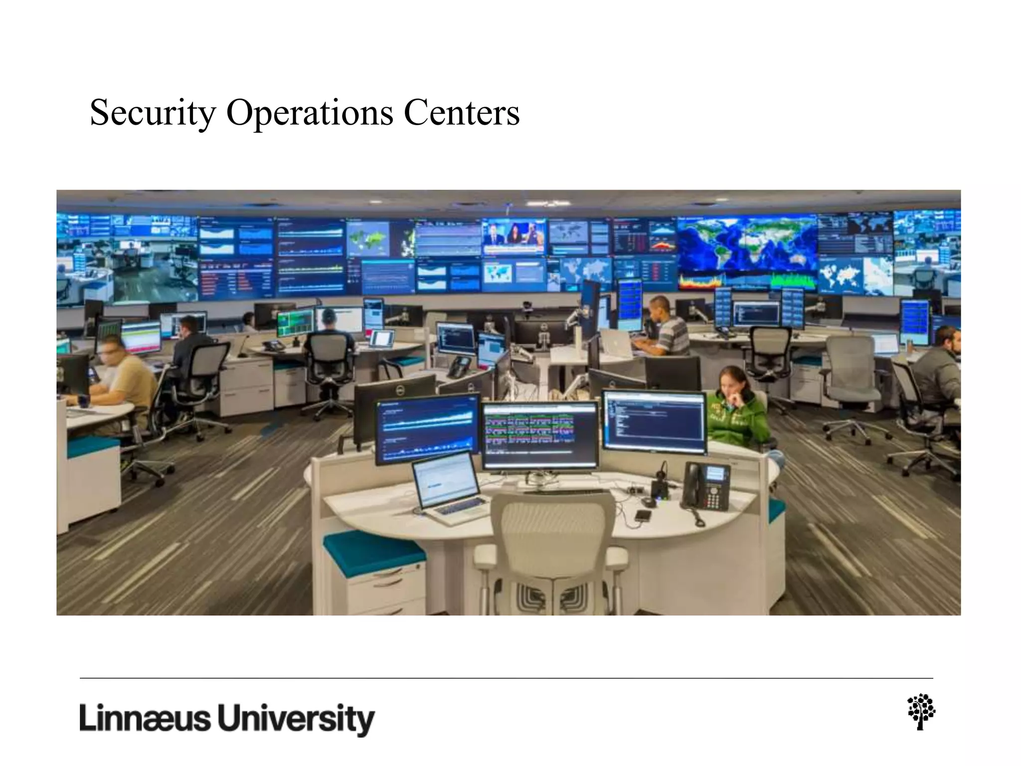 Security Operations Centers
 