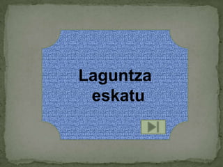 Laguntzaeskatu
