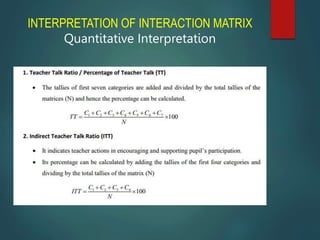 INTERPRETATION OF INTERACTION MATRIX
Quantitative Interpretation
 