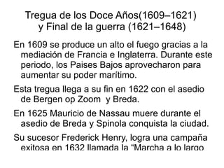 En 1568 una flota corsaria inglesa, al mando de William Hawkins, robó el cargamento de dinero para pagar a las tropas de Flandes, por lo que el Duque de Alba se vio obligado a cobrar impuestos para pagarlas, lo que agravó la situación económica. 