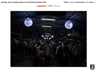 Location : FOB- 20 pcs
Media – Flange | Illumination – BL | Faces - 2
Ayodhya, North, Ayodhya Dham Junction Railway Station FOB
 