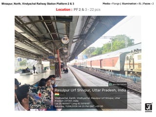 Location : PF 2 & 3 - 22 pcs
Media – Flange | Illumination – BL | Faces - 2
Mirzapur, North, Vindyachal Railway Station Platform 2 & 3
 
