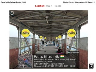 Location : FOB-1 - 10 pcs
Media – Flange | Illumination – BL | Faces - 2
Patna Sahib Railway Station FOB 1
 