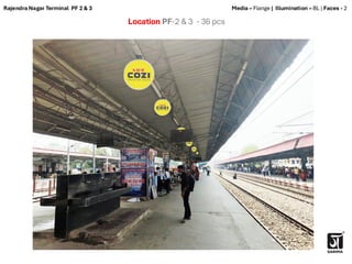 Location PF-2 & 3 - 36 pcs
Media – Flange | Illumination – BL | Faces - 2
Rajendra Nagar Terminal PF 2 & 3
 