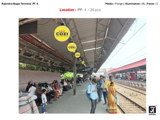 Location : PF- 4 - 26 pcs
Media – Flange | Illumination – BL | Faces - 2
Rajendra Nagar Terminal PF 4
 