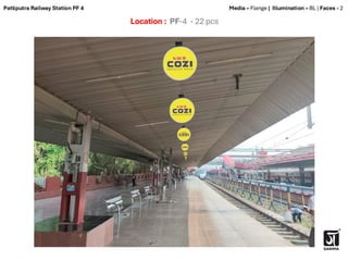 Location : PF-4 - 22 pcs
Media – Flange | Illumination – BL | Faces - 2
Patliputra Railway Station PF 4
 