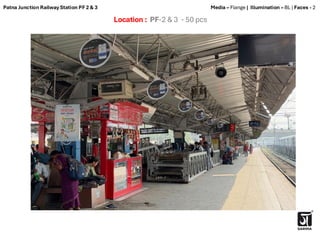 Location : PF-2 & 3 - 50 pcs
Media – Flange | Illumination – BL | Faces - 2
Patna Junction Railway Station PF 2 & 3
 