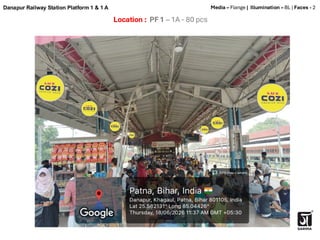 Location : PF 1 – 1A - 80 pcs
Media – Flange | Illumination – BL | Faces - 2
Danapur Railway Station Platform 1 & 1 A
 