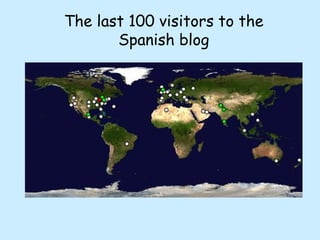 The last 100 visitors to the Spanish blog 