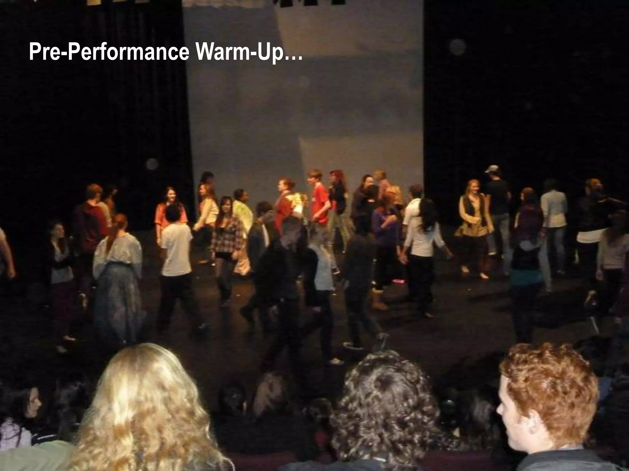 Pre-Performance Warm-Up…
 