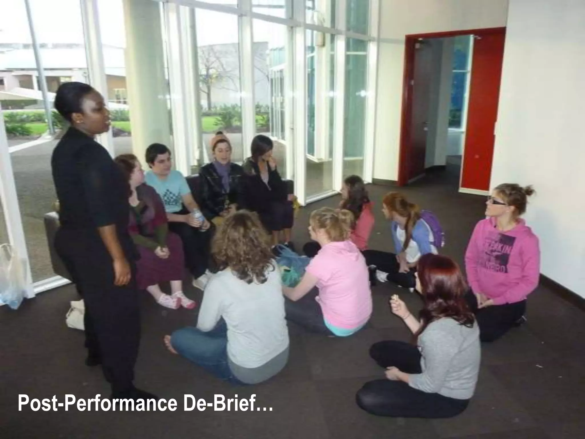 Post-Performance De-Brief…
 