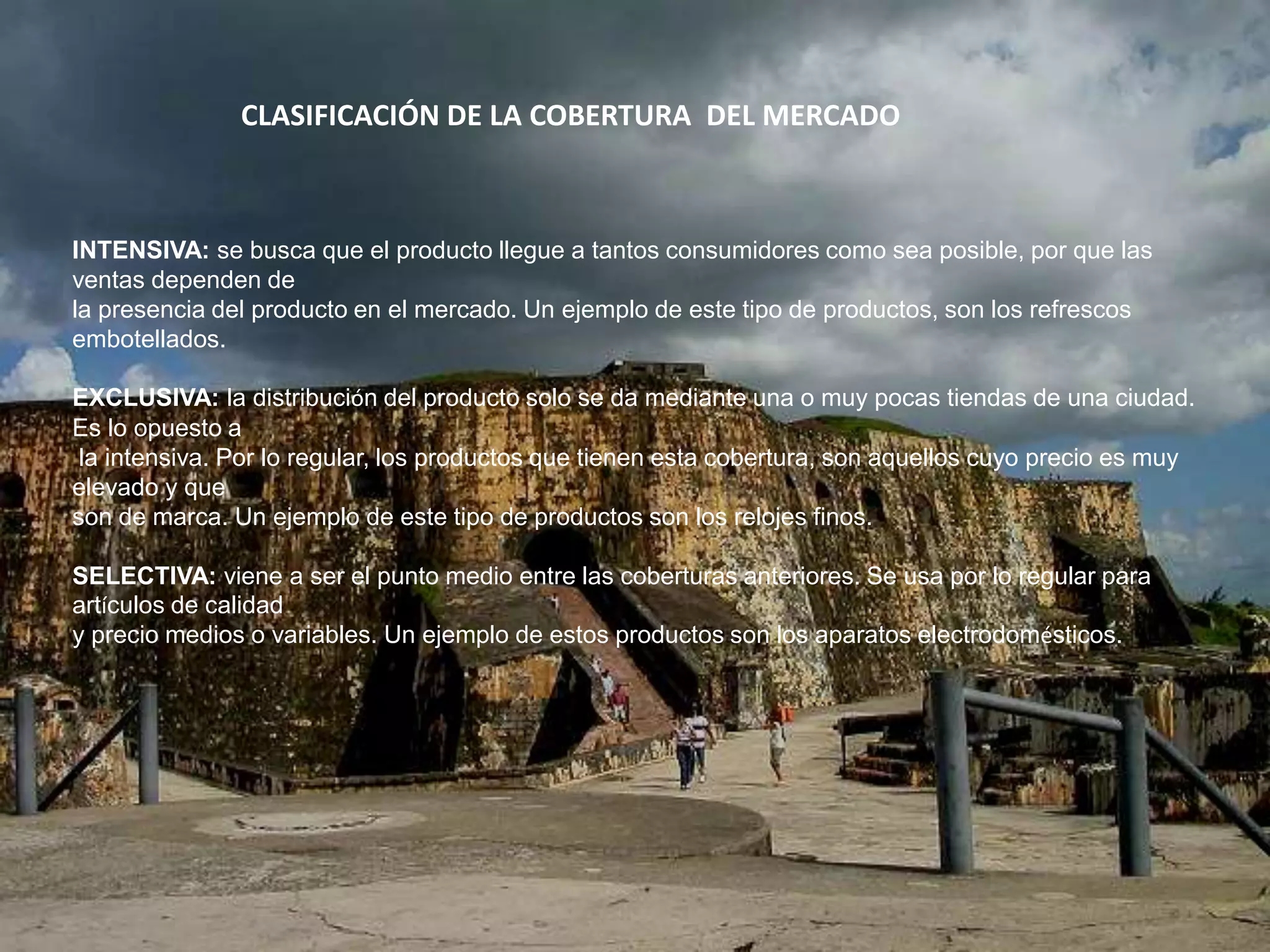 FUNCIONES DEL CANAL DE DISTRIBUCIÓN Centralizan decisiones básicas de la comercialización.