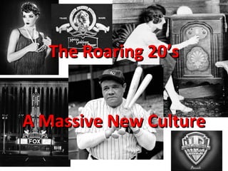 The   Roaring 20’s A Massive New Culture 