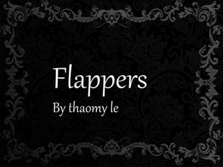 Flappers
By thaomy le
 