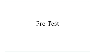 Pre-Test
 