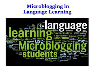 Microblogging in  Language Learning    