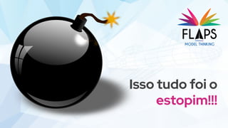 Isso tudo foi o
estopim!!!
 