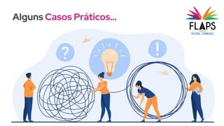Alguns Casos Práticos…
 