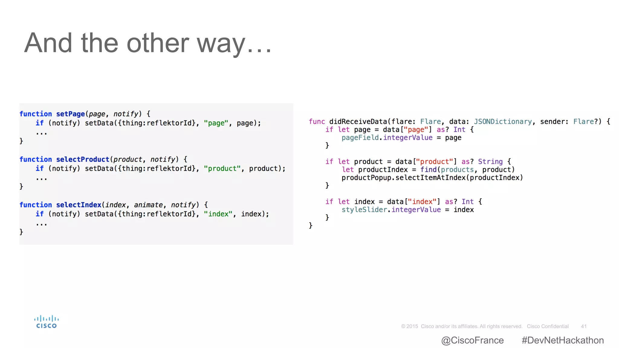 And the other way…
@CiscoFrance #DevNetHackathon
 