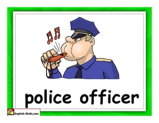 police officer
 