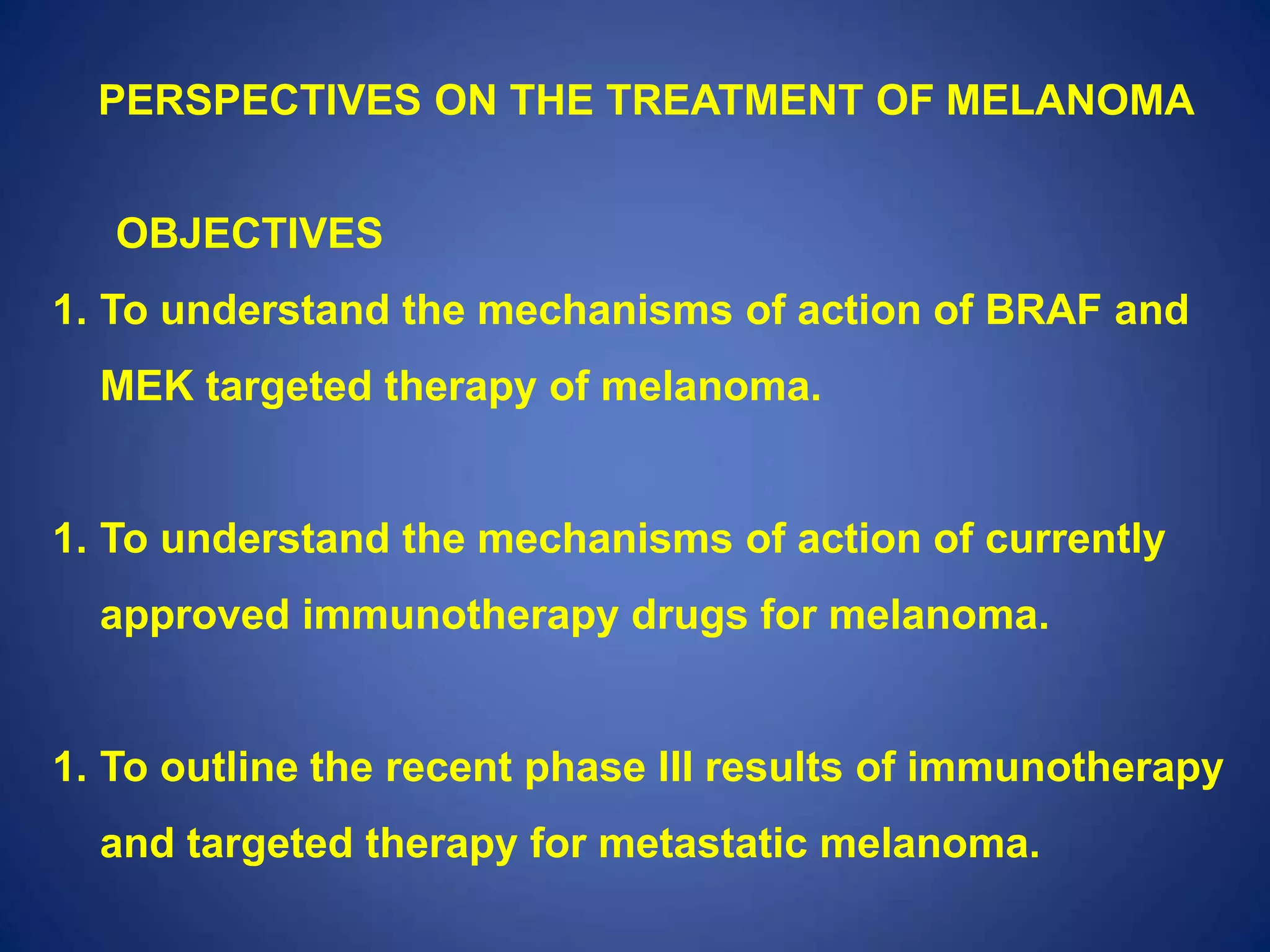 Perspectives on the Treatment of Melanoma | PPTX