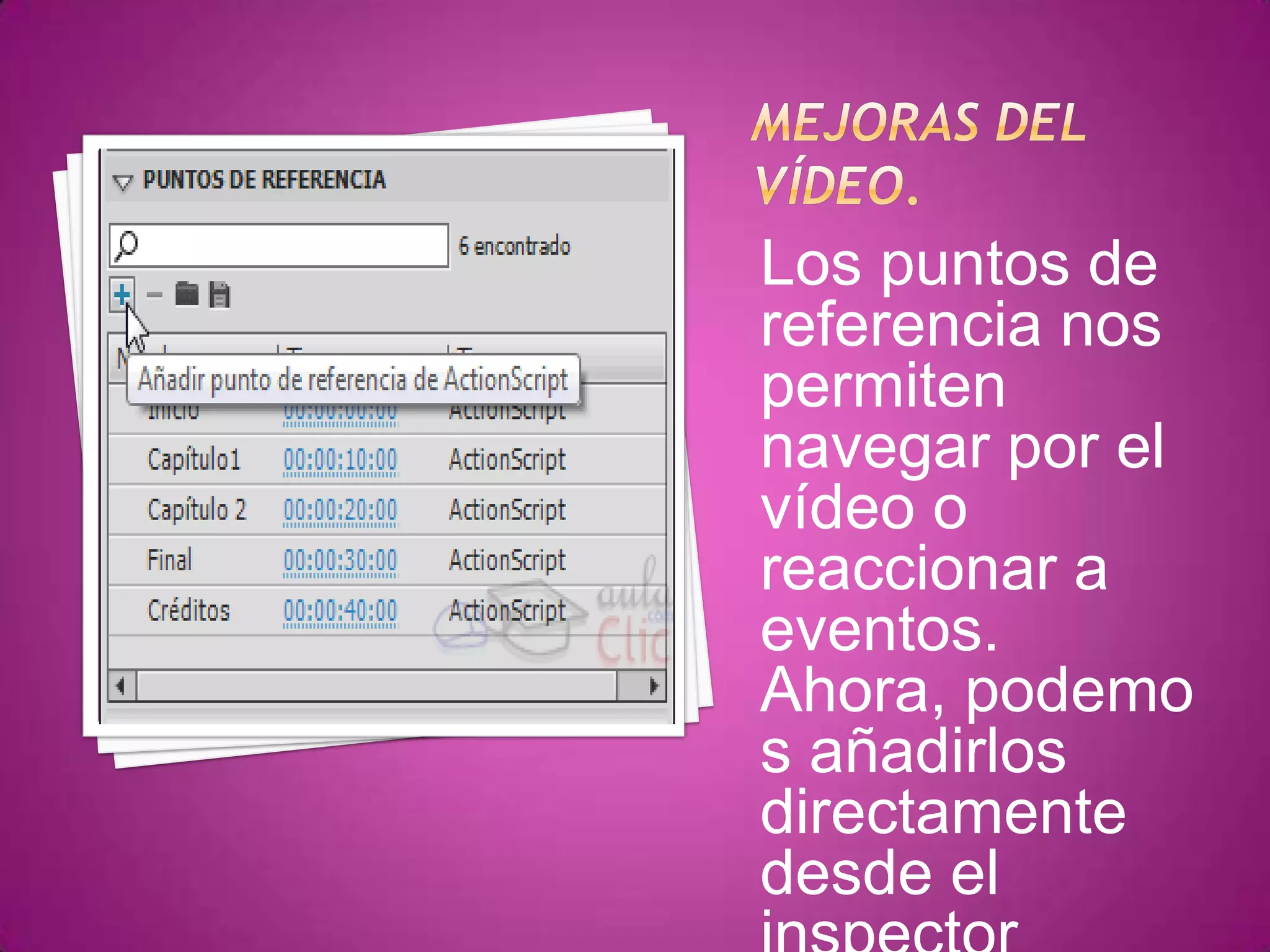 Los puntos de
referencia nos
permiten
navegar por el
vídeo o
reaccionar a
eventos.
Ahora, podemo
s añadirlos
directamente
desde el
 