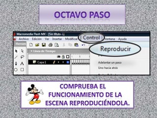 octavo Paso        Comprueba el           funcionamiento de la                escena reproduciéndola.