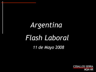 Argentina  Flash Laboral 11 de Mayo 2008 