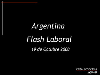 Argentina  Flash Laboral 19 de Octubre 2008 