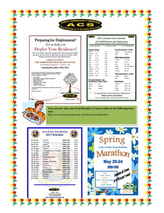 You can now take your Food Handler’s Course online at the following loca-
tion:
http://www.drum.amedd.army.mil/clinics/envhealth.htm
 
