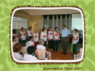 Assembléia Final 2007
 