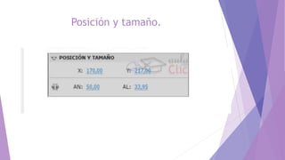 Posición y tamaño.
 