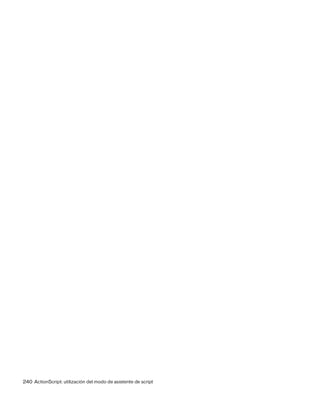 240 ActionScript: utilización del modo de asistente de script
 