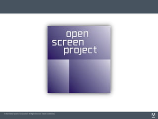 © 2010 Adobe Systems Incorporated. All Rights Reserved. Adobe Con dential.
 