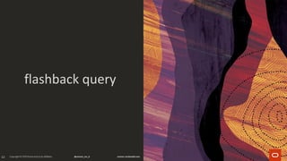 12
flashback query
 