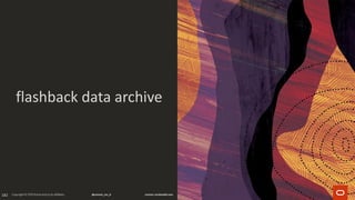 182
flashback data archive
 