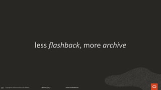 183
less flashback, more archive
 