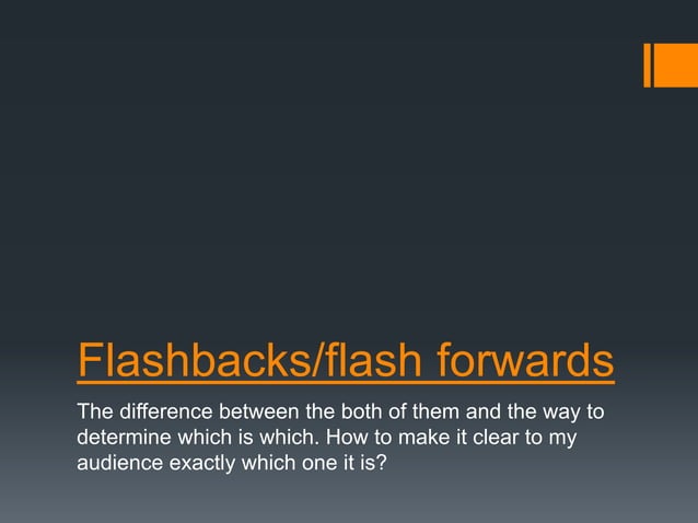 Flashbacks and flash forwards | PPTX | Video Production | Content ...