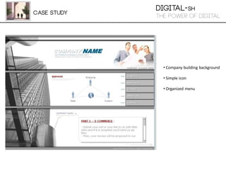DIGITAL-SH
Case Study
             the Power OF digital




               • Company building background

               • Simple icon

               • Organized menu
 