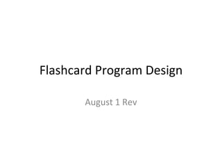 Flashcard Program Design August 1 Rev 