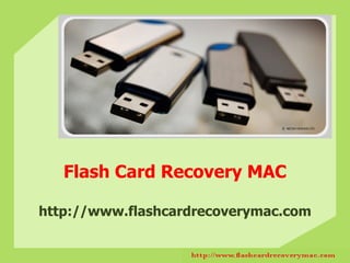 Flash Card Recovery MAC http://www.flashcardrecoverymac.com 
