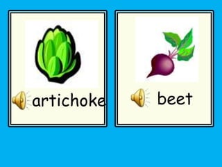 artichoke beet
 