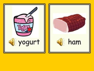 yogurt ham
 
