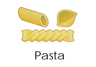 Pasta
 